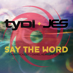 Say The Word (Ciaran McAuley Remix)