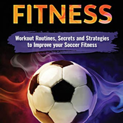 [View] EPUB 💙 Soccer: Workout Routines, Secrets and Strategies to Improve your Socce