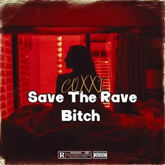 Save The Rave Bitch