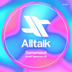 Premiere: Somersault - Broad Spectrum [Alltalk]