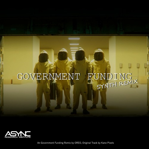Stream Kane Pixels Government Funding Oreo Synth Remix Backrooms