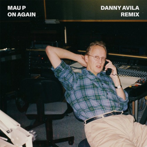 Mau P - On Again (Danny Avila Remix)