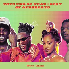 End Of Year 2023  BEST OF AFROBEATS