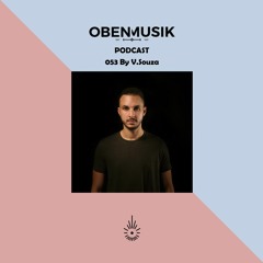 Obenmusik Podcast 053 By V.Souza