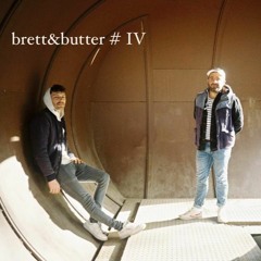 Brett & Butter Vol. IV