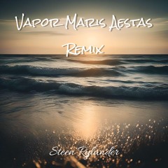 Vapor Maris Aestas Remix