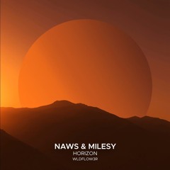 Naws & Milesy - Horizon