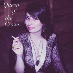Queen of the Crows (Rough Edit)