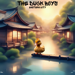 The Duck Boys - Eastern City