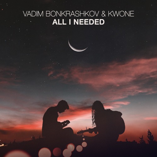 Vadim Bonkrashkov & KWONE - All I Needed (Future Rave)