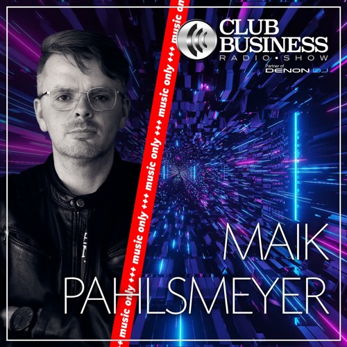 +++ music only +++ 04/23 Maik Pahlsmeyer live @ Club Business Radio Show 20.01.2023 - House