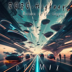 Robo-Highway II (Return to the Skyway)