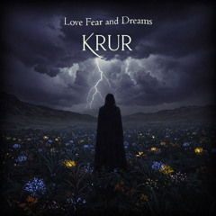 Love Fear and Dreams