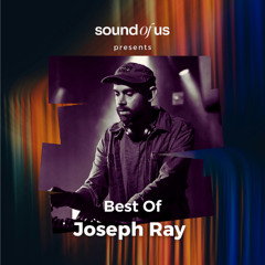 Best Of Joseph Ray | Deep Melodic Progressive Mix by Sound Of Us | @josephraymusic