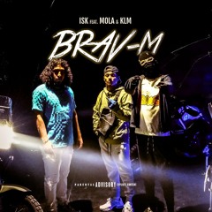 Isk & Mola & klm - BRAV-M