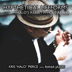 Hypothetical Lifeforms (Halo's Rabbit Whole Remix)