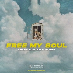 ⭐️ FREE MY SOUL with hook 💔 (Soulful 21 Savage Type Beat)