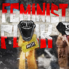 FEMINIST FUNK - Super Slowed