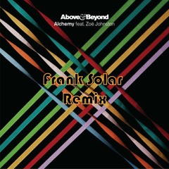 Above And Beyond Feat. Zoe Johnston - Alchemy (Frank Solar Remix)