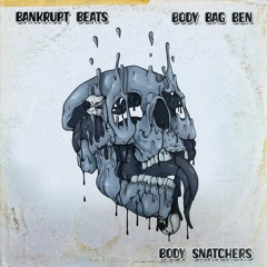 Body Snatchers w/ Body Bag Ben