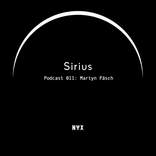 Sirius Podcast 011  - Martyn Päsch