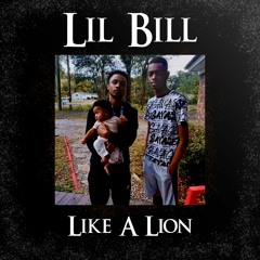 Lil bill- like a lion
