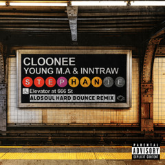Cloonee, Young M.A & InntRaw - Stephanie (Alosoul Hard Bounce Remix) - FREE DOWNLOAD