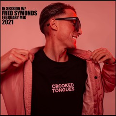 In Session W/ Fred Symonds - February Mix 2021