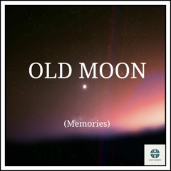 Old Moon (Memories)