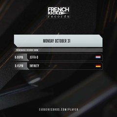 Infinity - Frenchkickz Radio 31.10.22