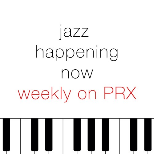 Jazz Happening Now weekly