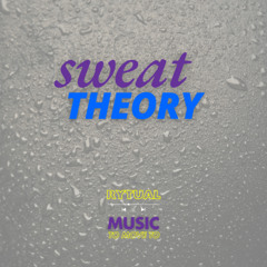 Sweat Theory (Nov '24 Set)