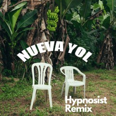 NUEVAYoL (Hypnosist Remix)