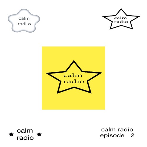 calm radio ep2 (oct 12 2020)