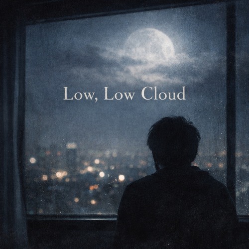 Low, Low Cloud