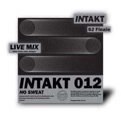 INTAKT: NO SWEAT [MS012]
