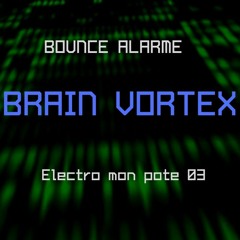 Bounce Alarme -  Electro mon pote 03