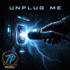 Unplug Me