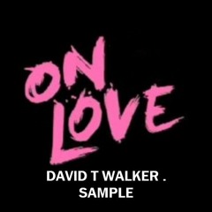 David T. Walker Sample "On Love"