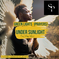 SPIRIT TEAM ON GO- GREEN LIGHTS UNDER SUNLIGHT (AKA) PRAYERS