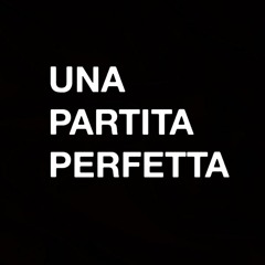 Una Partita Perfetta - From "Una Partita Perfetta - Original Soundtrack"