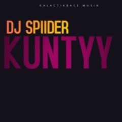 DJ Spiider- Kuntyy