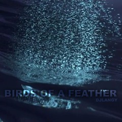 Birds Of A Feather