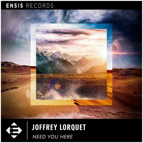 Joffrey Lorquet - Need You Here (OUT NOW)