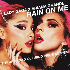 Lady Gaga X Ariana Grande - Rain On Me (Toy Armada & DJ GRIND Instrumental) *vocal mix on DL link*