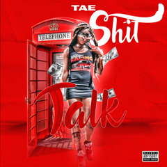 Tae - SHIT TALK (Prod. Oddiquebeats)