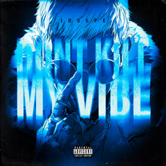 Don't Kill My Vibe