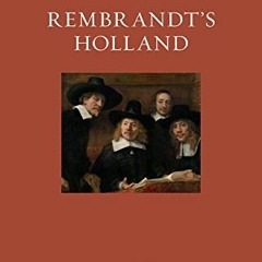 [ACCESS] EBOOK EPUB KINDLE PDF Rembrandt's Holland (Renaissance Lives) by  Larry Silv