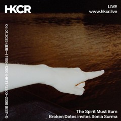 The Spirit Must Burn: Broken Dates invites Sonia Surma - 06/01/2025