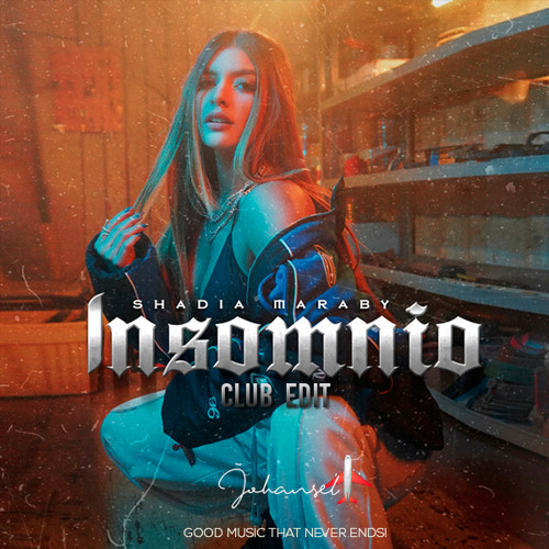 Insomnio (Johansel Club Edit) - Shadia Maraby - 090 bpm